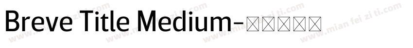 Breve Title Medium字体转换